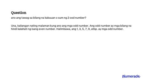 5) Ano ang tawag sa bilang na kabuuan o sum ng 2 even .